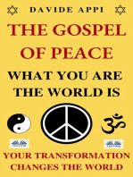 The Gospel Of Peace. What You Are The World Is. Your Transformation Changes The World: How To Live Peacefully In Apocalyptic Times