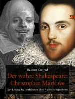 Der wahre Shakespeare: Christopher Marlowe: Zur Lösung des Jahrhunderte alten Autorschaftsproblems