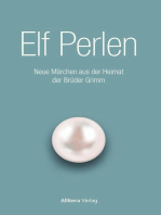 Elf Perlen: Neue Märchen aus der Heimat der Brüder Grimm