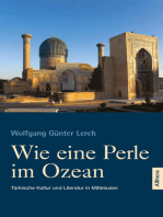 Wie eine Perle im Ozean: Türkische Kultur und Literatur in Mittelasien