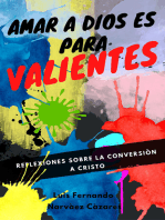 Amar a Dios es para Valientes