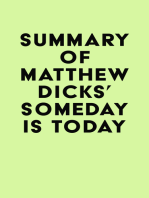Summary of Matthew Dicks's Someday Is Today