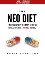 The Neo Diet: Find Your Superhuman Health By Eating The “Wrong” Foods