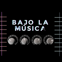 Bajo la Música