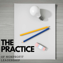The Practice of Nonprofit Leadership