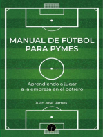Manual de fútbol para pymes: Aprendiendo a jugar a la empresa en el potrero