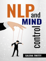 NLP AND MIND CONTROL: Mind Control Techniques Based on Persuasion and the Use of Dark Psychology (2022 Guide for Beginners)