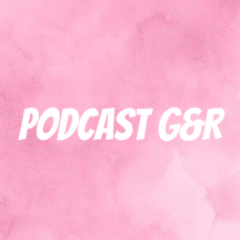 Podcast G&amp;R