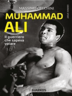 Muhammad Ali: Il guerriero che sapeva volare