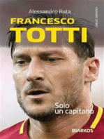 Francesco Totti: Solo un capitano