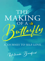 The Making of a Butterfly: A Journey to Self-Love