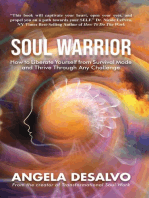 Soul Warrior: How to Liberate Yourself from Survival Mode and Thrive Through And Challenge