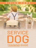 Service Dog Training Guide: Step-by-Step Program With All the Fundamentals, Tricks, and Secrets you Need to Get Started Training your Own Service Dog (2022 Crash Course for Beginners)