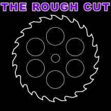 The Rough Cut