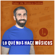 Lo Que Nos Hace Músicos