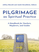 Pilgrimage as Spiritual Practice: A Handbook for Teachers, Wayfarers, and Guides