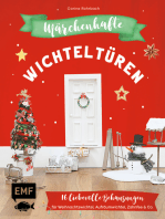 Märchenhafte Wichteltüren: 16 liebevolle Behausungen für Weihnachtswichtel, Aufräumwichtel, Zahnfee & Co. basteln