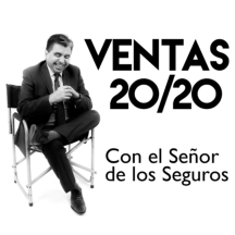 Ventas 20/20 con el Señor de los Seguros