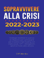 Sopravvivere alla crisi!: 2022-2023 Investimenti: Strategie redditizie e a prova di inflazione per i principianti per investire e fare trading con criptovalute, NFT, obbligazioni, azioni e molto altro ancora