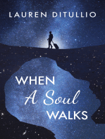 When a Soul Walks