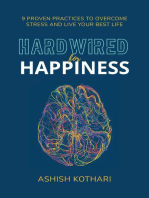 Hardwired for Happiness: 9 Proven Practices to Overcome Stress and Live Your Best Life
