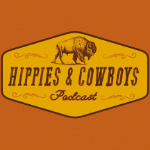 Hippies &amp; Cowboys Podcast