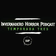 El Invernadero Horror Podcast