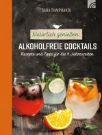 Natürlich genießen: Alkoholfreie Cocktails: Rezepte und Tipps für die 4 Jahreszeiten