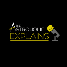 The Astroholic Explains