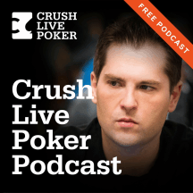 Free Crush Live Poker Podcast