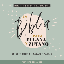 La Biblia Para Fulana y Zutano