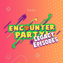 Encounter Party - The Legacy Episodes