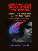 Supernatural Short Stories Collection: Classic True Paranormal Tales By Real People: Black-Eyed Kids, Fallen Angels, Nephilim & Ghosts: Ghostly Encounters