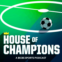 House of Champions: A CBS Soccer Podcast