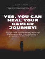 Yes, You Can Heal Your Career Journey!: Bounce back from career setbacks and challenges with a renewed sense of purpose, zest, and enthusiasm