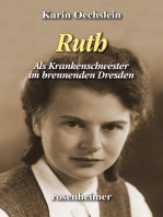 Ruth: Als Krankenschwester im brennenden Dresden