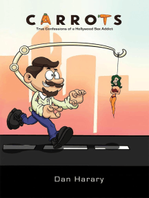 Carrots â€“ True Confessions of a Hollywood Sex Addict by Dan Harary - Ebook  | Scribd