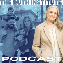 The Ruth Institute Podcast