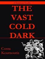 The Vast Cold Dark