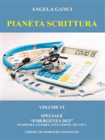 Pianeta Scrittura. Volume VI Speciale "Emergenza 2022". Pandemia, guerra, inflazione, siccità. I Primi 170 giorni di conflitto