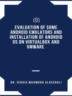 Evaluation of Some Android Emulators and Installation of Android OS on Virtualbox and VMware