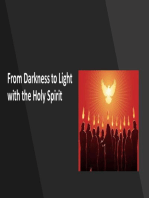 From Darkness to Light with the Holy Spirit