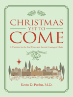 Christmas yet to Come: A Timeline for the End Times and Second Coming of Christ