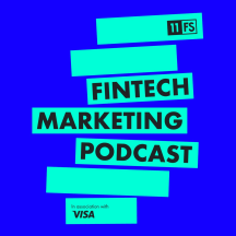 Fintech Marketing Podcast by 11:FS