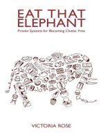 Eat That Elephant - Proven Systems for Becoming Clutter Free