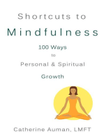 Shortcuts to Mindfulness: 100 Ways to Personal and Spiritual Growth