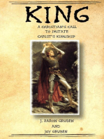 King: A Christian's Call to Imitate Christ's Kingship