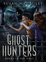 Ghost Hunters: Bones in the Wall: Ghost Hunters, #1