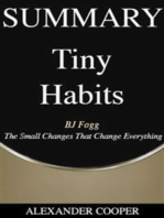Summary of Tiny Habits: by BJ Fogg - The Small Changes That Change Everything - A Comprehensive Summary