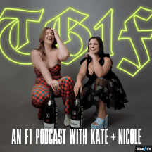 TG1F: An F1 Podcast with Kate and Nicole